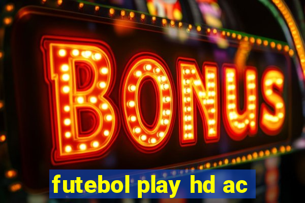 futebol play hd ac